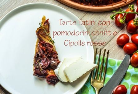 Tarte Tatin con pomodori confit e cipolle rosse, per Taste&More / Tarte Tatin with confit tomatoes and red onions