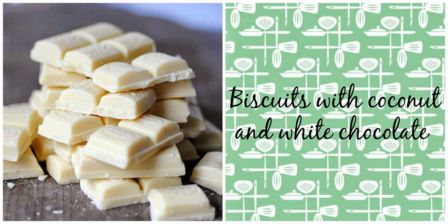 Biscotti cocco e cioccolato bianco / Biscuits with coconut and white chocolate