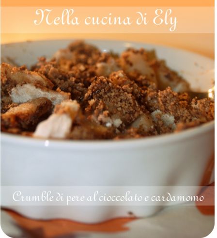 Crumble di pere al cioccolato e cardamomo - GLUTEN FREE