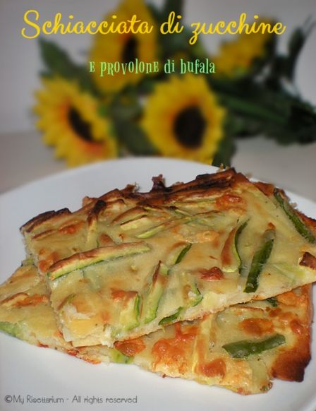 Schiacciata con zucchine e provolone di bufala