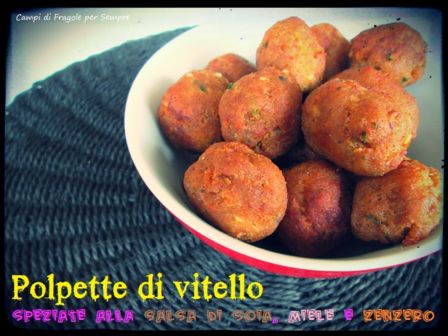 Polpette di vitello speziate alla salsa di soia, miele e zenzero
