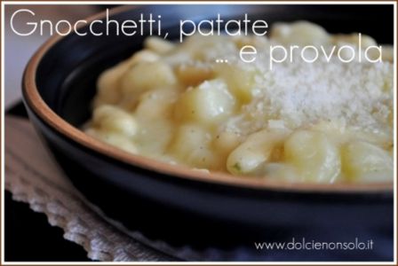 Gnocchetti, patate e provola