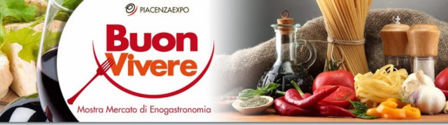 Buon Vivere, mostra mercato di enogastronomia. Dall’1 al 4 marzo 2018 a Piacenza Expo